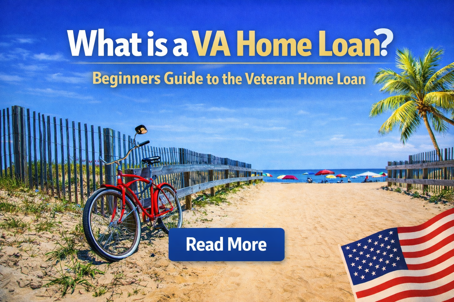 VA Home Loans: A Beginner Guide for the Veterans Mortgage
