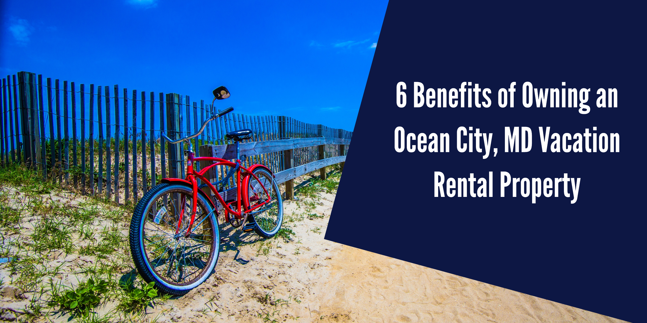 6 Benefits of Owning a Vacation Rental in Ocean City, MD